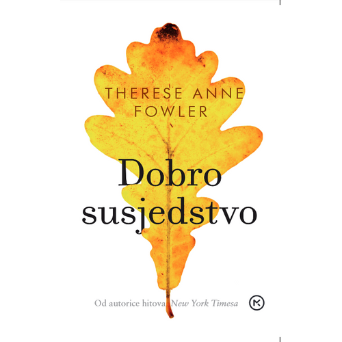 DOBRO SUSJEDSTVO, Therese Anne Fowler slika 1