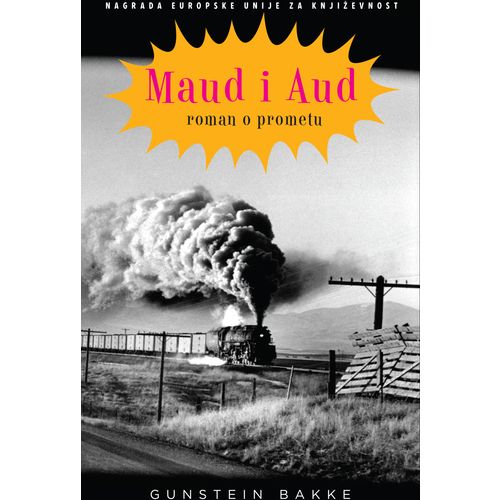 Maud i Aud - roman o prometu, Gunstein Bakke slika 1