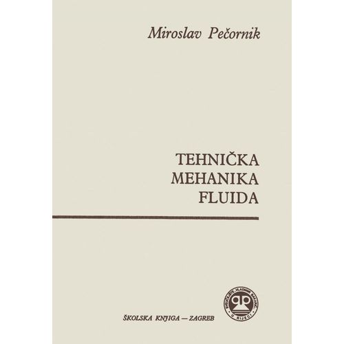  TEHNIČKA MEHANIKA FLUIDA - Miroslav Pečornik slika 1