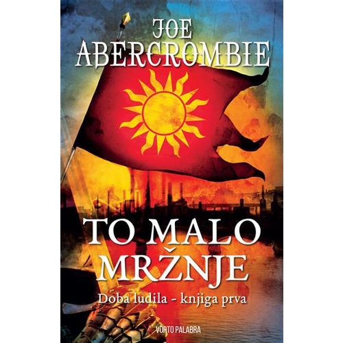 To malo mržnje, Joe Abercrombie slika 1