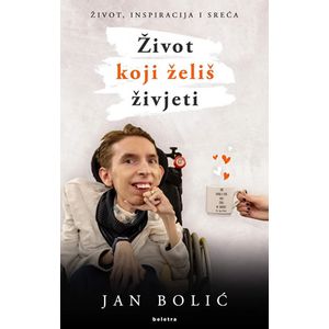 Život koji želiš živjeti , Jan Bolić