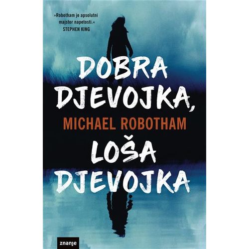 DOBRA DJEVOJKA, LOŠA DJEVOJKA vel.m.u. Michael Robotham slika 1