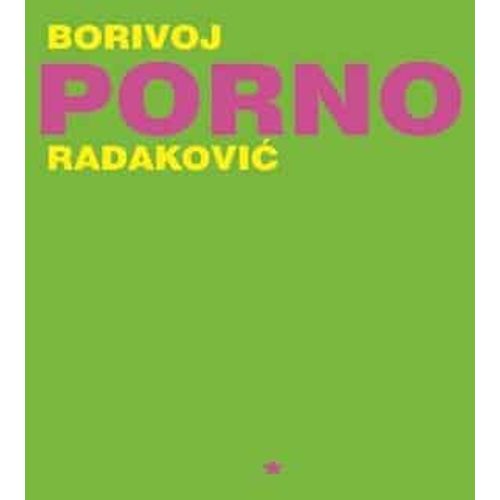 Porno - Radaković, Borivoj slika 1