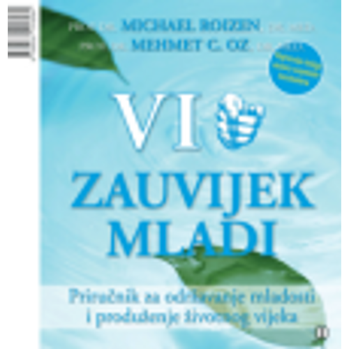 VI Zauvijek mladi - Oz, Mehmet C. Roizen, Michael F. slika 1