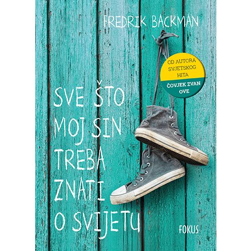 Sve što moj sin treba znati o svijetu, Fredrik Backman slika 1