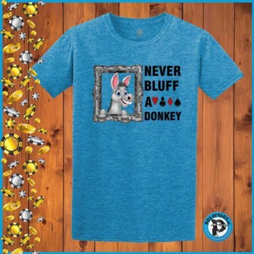 Poker majica "Never Bluff A Donkey", plava slika 1