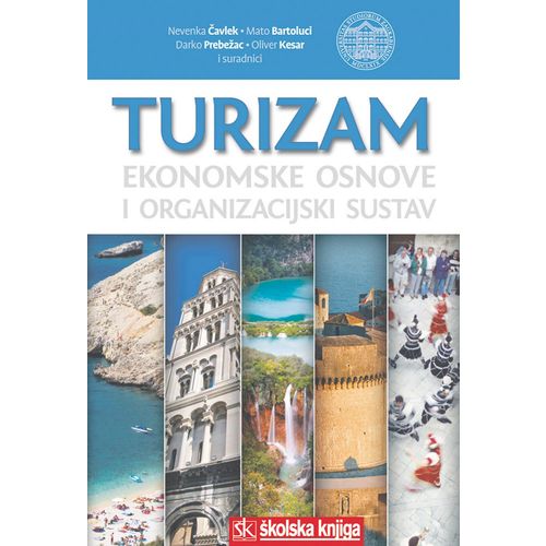  TURIZAM - EKONOMSKE OSNOVE I ORGANIZACIJSKI SUSTAV - TVRDI UVEZ - Nevenka Čavlek, Mato Bartoluci, Darko Prebežac, Oliver Kesar i suradnici slika 1