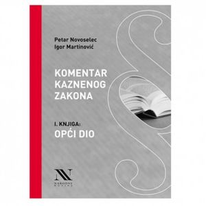 Komentar kaznenog zakona, I. knjiga: Opći dio