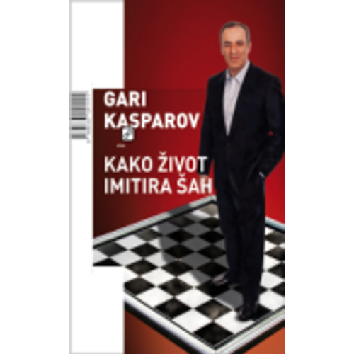Kako život imitira šah - Kasparov, Gari slika 1