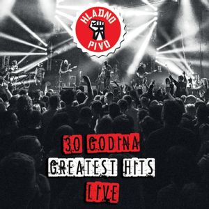 Hladno Pivo // 30 Godina - Greatest Hits - Live In Dom Sportova