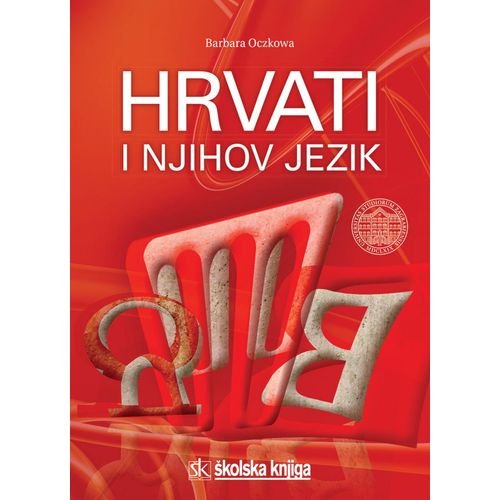  HRVATI I NJIHOV JEZIK - IZ POVIJESTI KODIFICIRANJA KNJIŽEVNOJEZIČNE NORME - Barbara Oczkowa slika 1