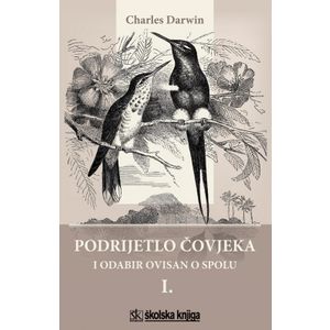  PODRIJETLO ČOVJEKA I ODABIR OVISAN O SPOLU - Charles Darwin