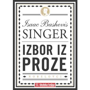  NOBELOVA NAGRADA ZA KNJIŽEVNOST 1978. - NEPRIJATELJI, PRIČA O LJUBAVI -  roman, SABRANE PRIČE - tvrdi uvez - Issac Bashevis Singer