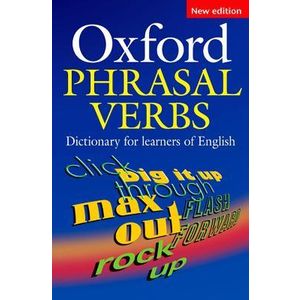 Oxford Phrasal Verbs Dictionary for Learners of English, Second Edition: Paperback