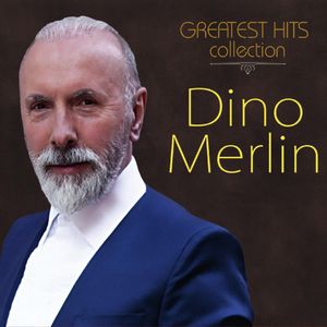 Dino Merlin - Greatest Hits Collection