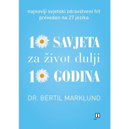 10 savjeta za život dulji 10 godina - Marklund, Bertil slika 1