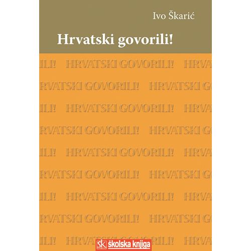  HRVATSKI GOVORILI! - Ivo Škarić slika 1