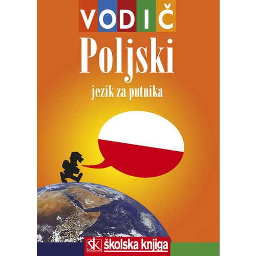  POLJSKI ZA PUTNIKA -
 VODIČ I DŽEPNI RJEČNIK - HRVATSKO-POLJSKI POLJSKO HRVATSKI - Mirjana Jurčić, Ana Mavar slika 1