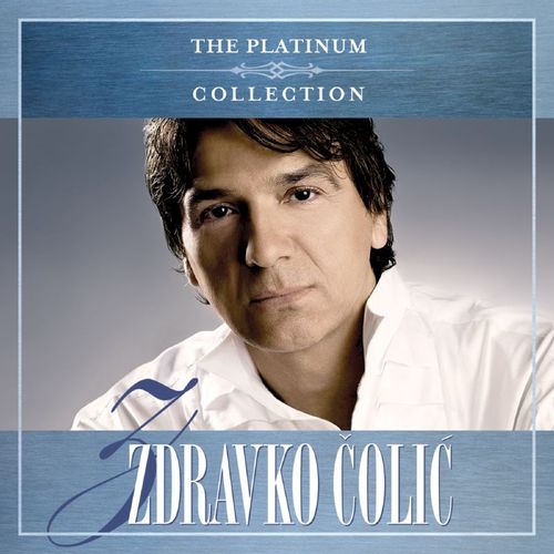 Zdravko Čolić - The Platinum Collection slika 1
