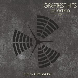 Opća Opasnost - Greatest Hits Collection