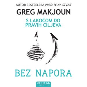 Bez napora: S lakoćom do pravih ciljeva