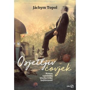 Osjetljiv čovjek, Topol, Jachym