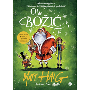 OTAC BOŽIĆ I JA, Matt Haig