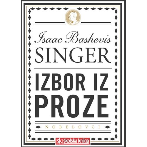  NOBELOVA NAGRADA ZA KNJIŽEVNOST 1978. - NEPRIJATELJI, PRIČA O LJUBAVI -  roman, SABRANE PRIČE - tvrdi uvez - Issac Bashevis Singer slika 1