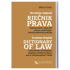 Hrvatsko-engleski rječnik prava, međunarodnih i poslovnih odnosa, politologije i interdisciplinarnih područja