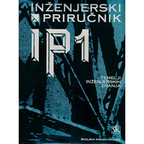  INŽENJERSKI PRIRUČNIK  IP1 – TEMELJI INŽENJERSKIH ZNANJA - Skupina autora slika 1