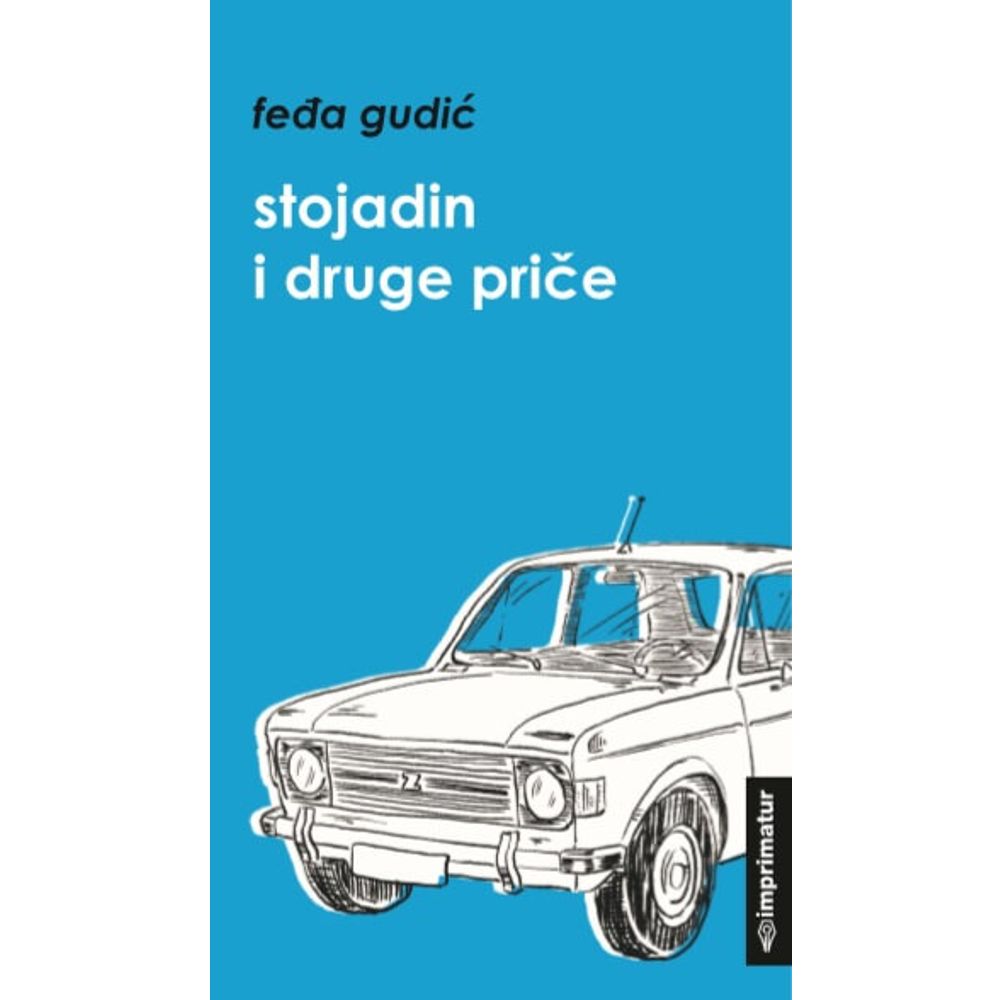 Feđa Gudić "Stojadin i druge priče" slika 1