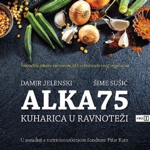 ALKA75 – Kuharica u ravnoteži, Jelenski, Damir, Sušić Šime TVRDI UVEZ