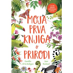 Moja prva knjiga o prirodi, De La Bedoyere, Camilla, Newland, Jane TVRDI UVEZ