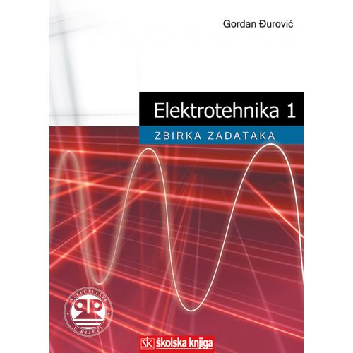  ELEKTROTEHNIKA 1 - ZBIRKA ZADATAKA - Gordan Đurović slika 1