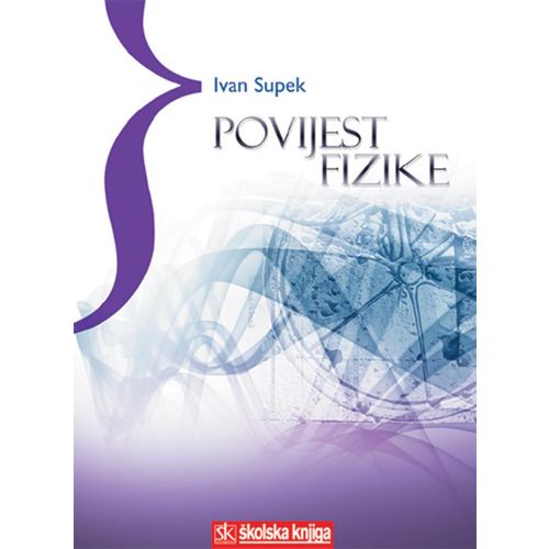  POVIJEST FIZIKE - Ivan Supek slika 1