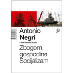 Zbogom, gospodine Socijalizam - Antonio Negri