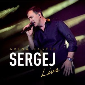 Sergej Ćetković – Arena Zagreb Live