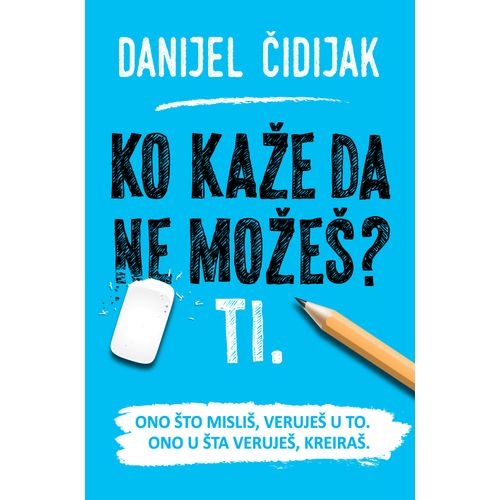 Ko kaže da ne možeš? Ti. slika 1