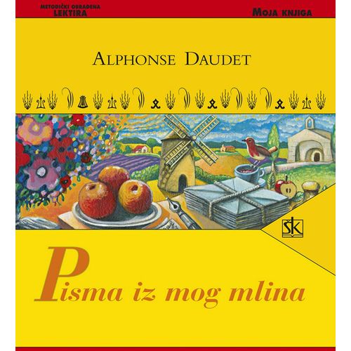  PISMA IZ MOG MLINA - biblioteka  MOJA KNJIGA - Alphonse Daudet slika 1