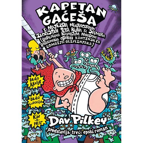 KAPETAN GAĆEŠA I NAJEZDA NEVJEROJATNO ZLOČESTIH TETA KUHA IZ SVEMIRA, Dav Pilkey slika 1