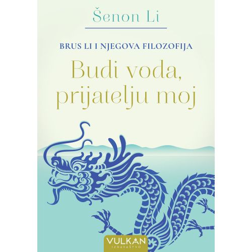 Brus Li i njegova filozofija: Budi voda, prijatelju moj slika 1