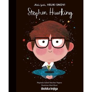 Stephen Hawking - iz serije Mali ljudi, VELIKI SNOVI