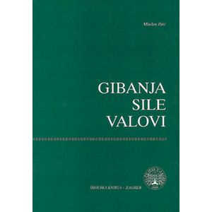  GIBANJA, SILE, VALOVI - Mladen Paić