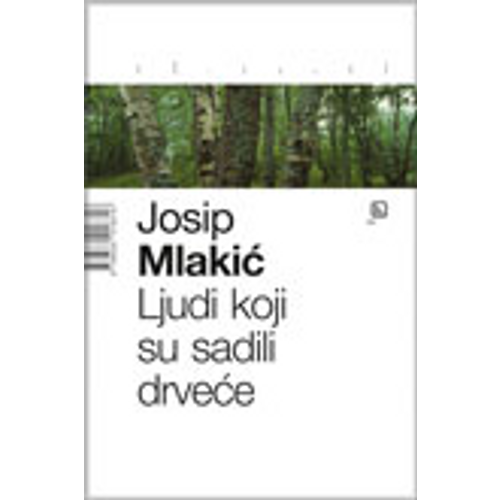 Ljudi koji su sadili drveće - Mlakić, Josip slika 1