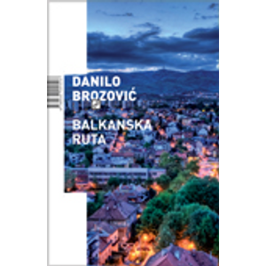 Balkanska ruta - Brozović, Danilo