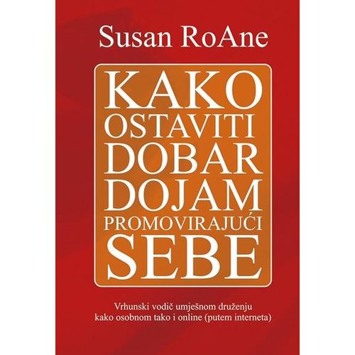 Kako ostaviti dobar dojam promovirajući sebe - RoAne, Susan slika 1