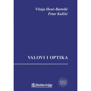  VALOVI I OPTIKA - Višnja Henč-Bartolić, Petar Kulišić
