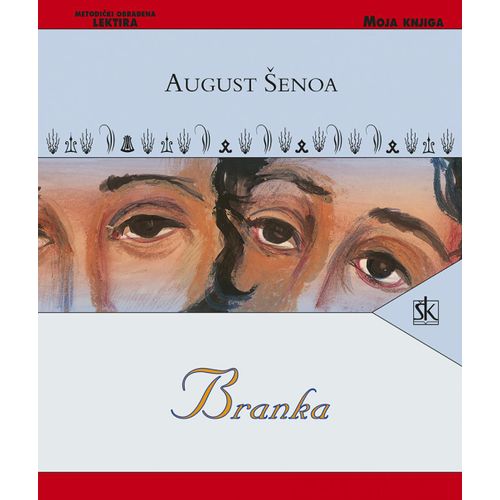  BRANKA - biblioteka  MOJA KNJIGA - August Šenoa slika 1