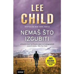 NEMAŠ ŠTO IZGUBITI, Lee Child