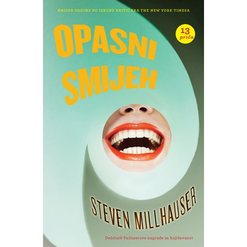 Opasni smijeh -  Trinaest priča, Steven Millhauser slika 1